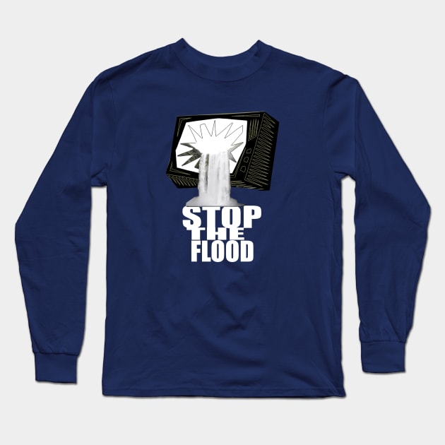 stop the flood Long Sleeve T-Shirt by lil dragon